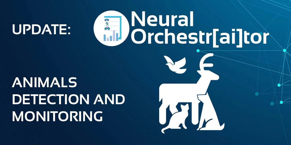 Neural Orchestr[AI]tor® now detects animals